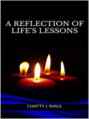 cover image of A REFLECTION OF LIFE'S LESSONS